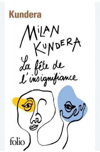La fête de l'insignifiance - Milan Kundera - FOLIO 126p