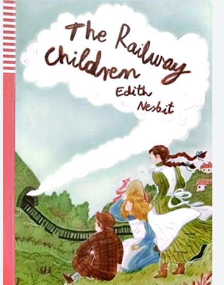 THE RAILWAY CHILDREN - Edith Nesbit